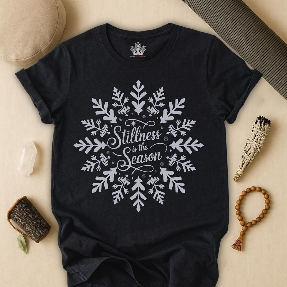 Stillness Is the Season - Mindful Winter Snowflake Tee