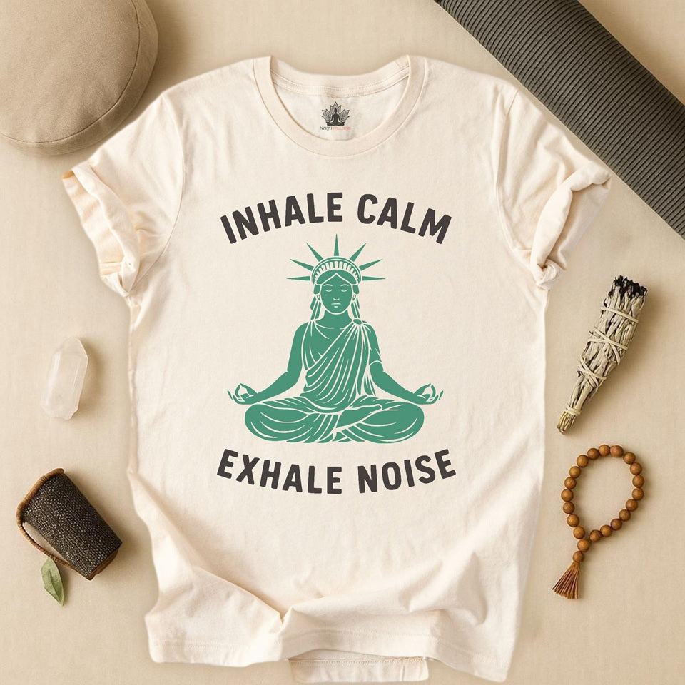 Inhale Calm Exhale Noise – Statue of Liberty Yoga Tee