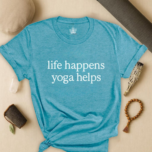 Life Happens – Yoga Helps Tee