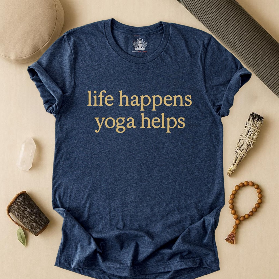 Life Happens – Yoga Helps Tee