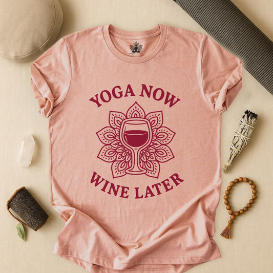 Yoga Now Wine Later - Funny Yoga Tee