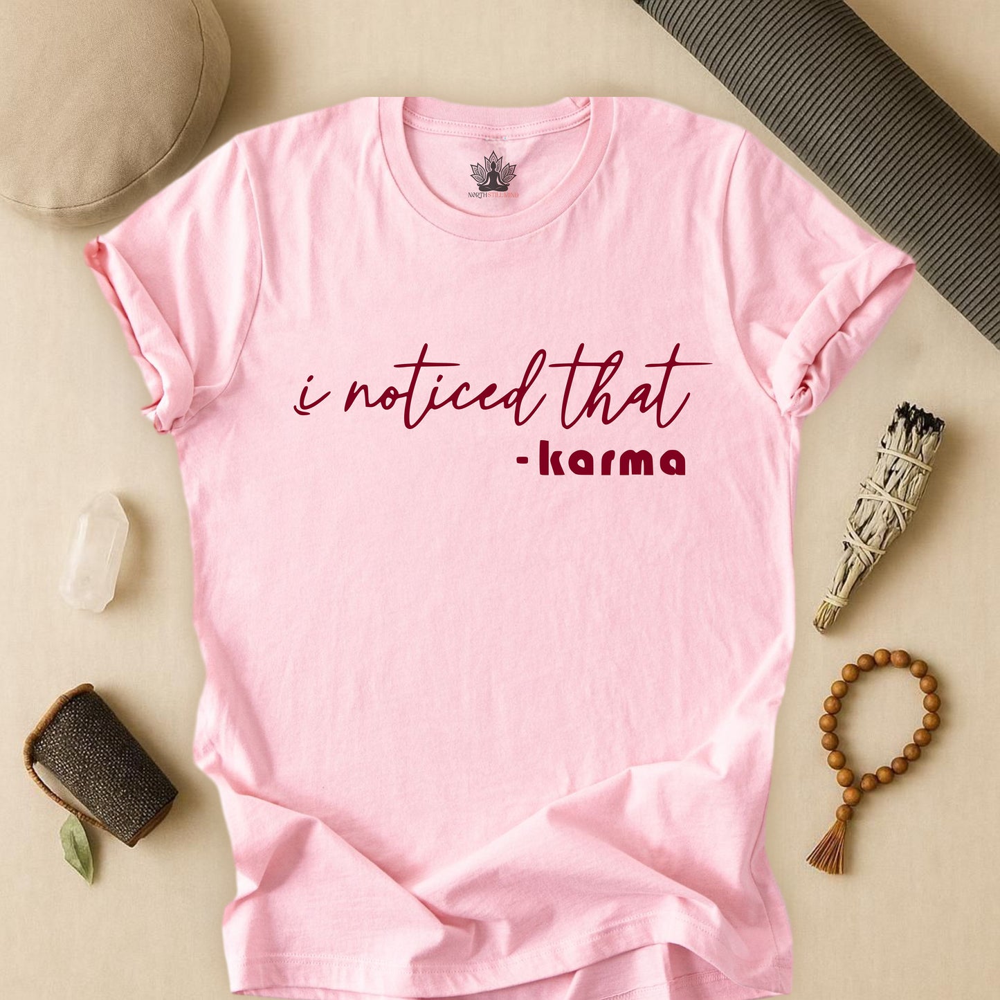 I Noticed That Karma – Mindful Quote Yoga Tee
