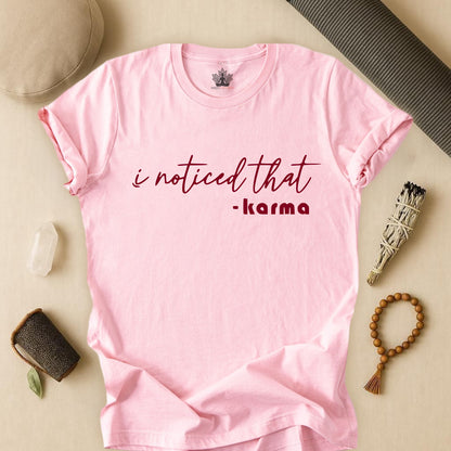 I Noticed That Karma – Mindful Quote Yoga Tee