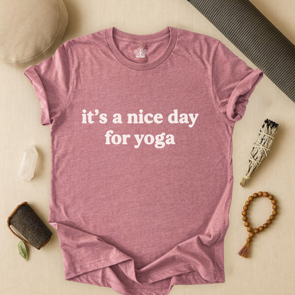 It's A Nice Day For Yoga – Minimalist Tee
