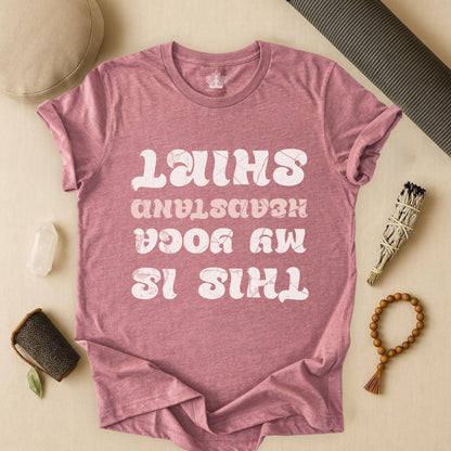 This Is My Yoga Headstand Shirt