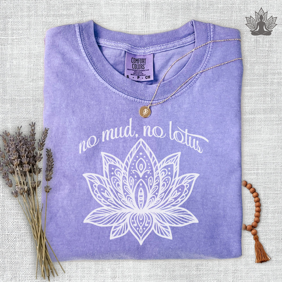 No Mud No Lotus Comfort Colors Tee
