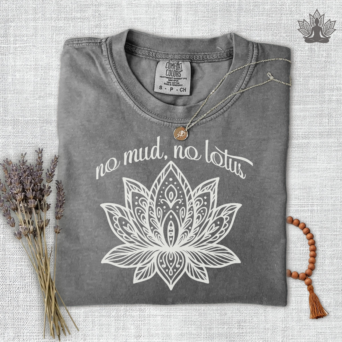 No Mud No Lotus Comfort Colors Tee
