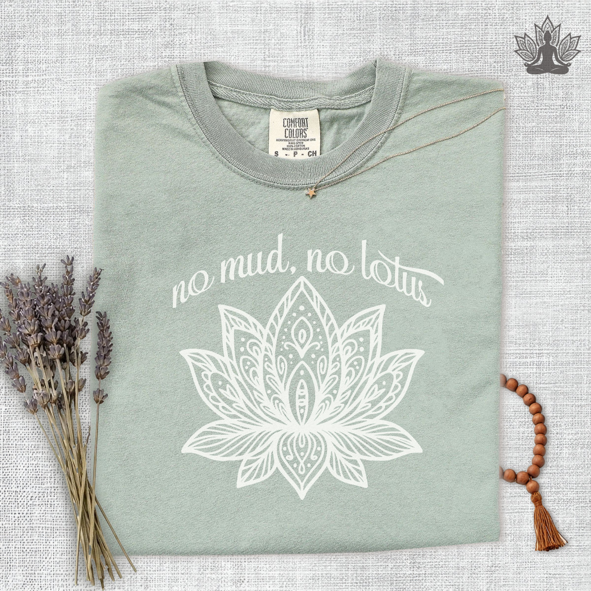 No Mud No Lotus Comfort Colors Tee
