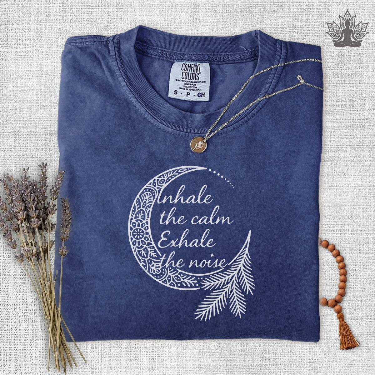 Inhale the Calm, Exhale the Noise Comfort Colors Tee