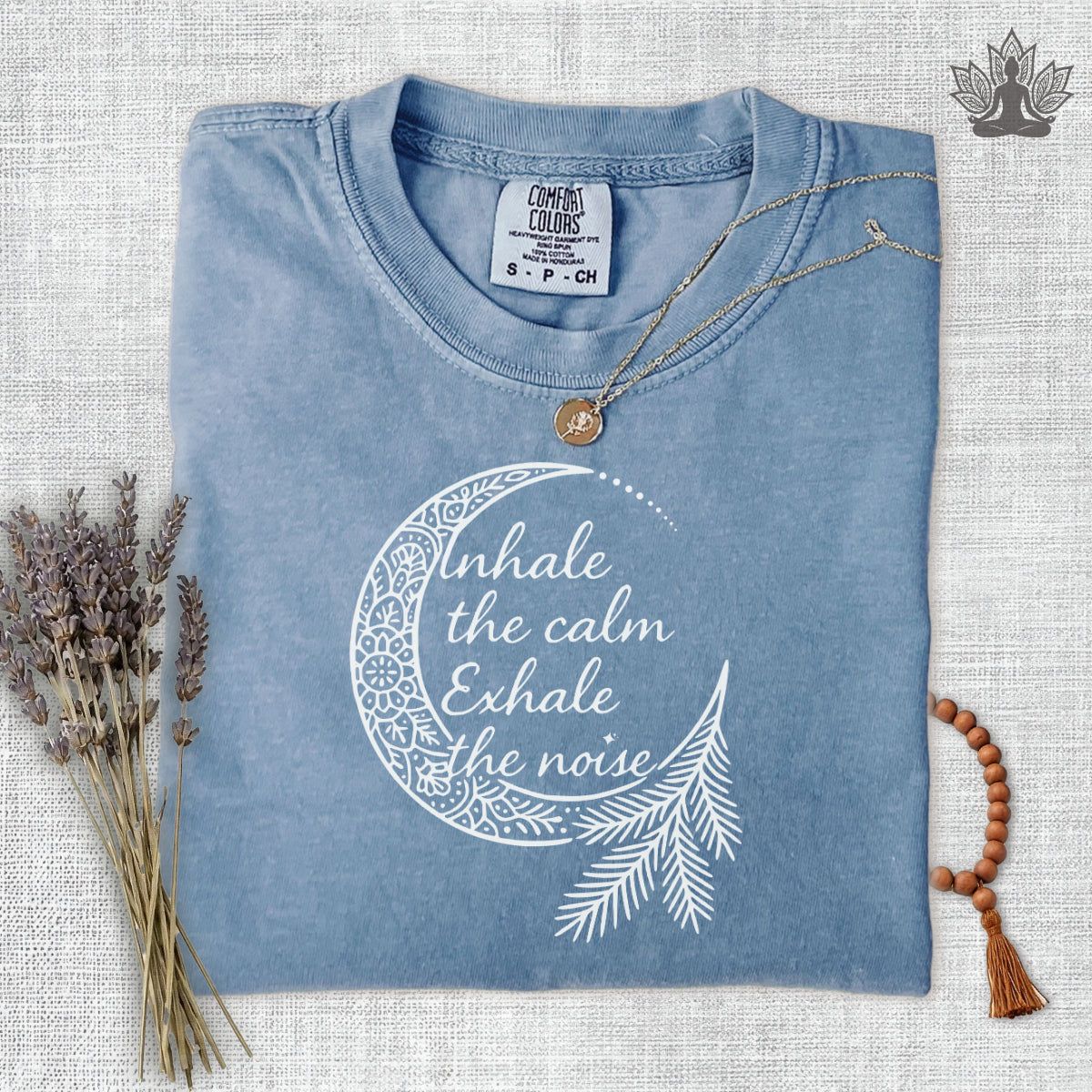 Inhale the Calm, Exhale the Noise Comfort Colors Tee