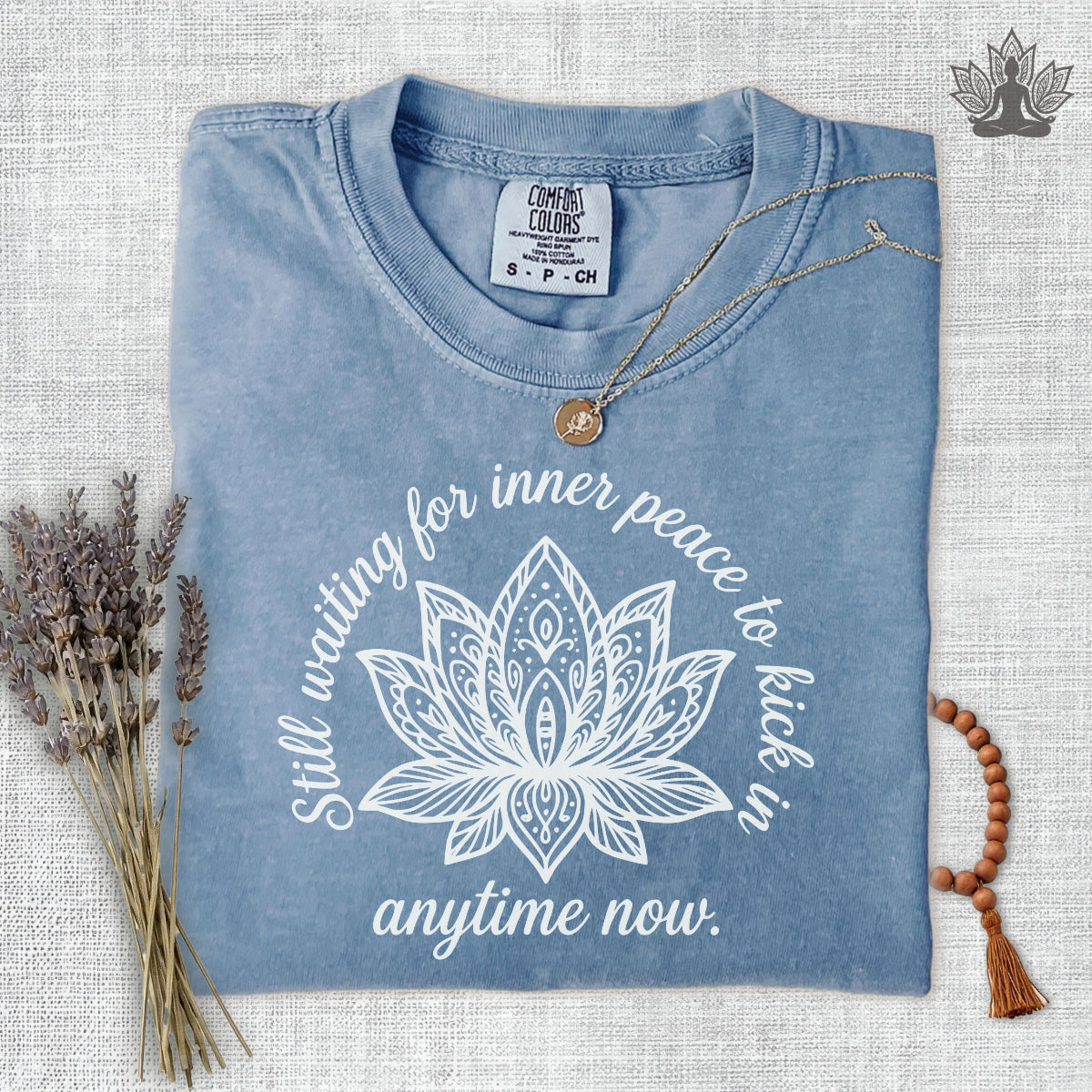 Waiting For Inner Peace Comfort Colors Tee