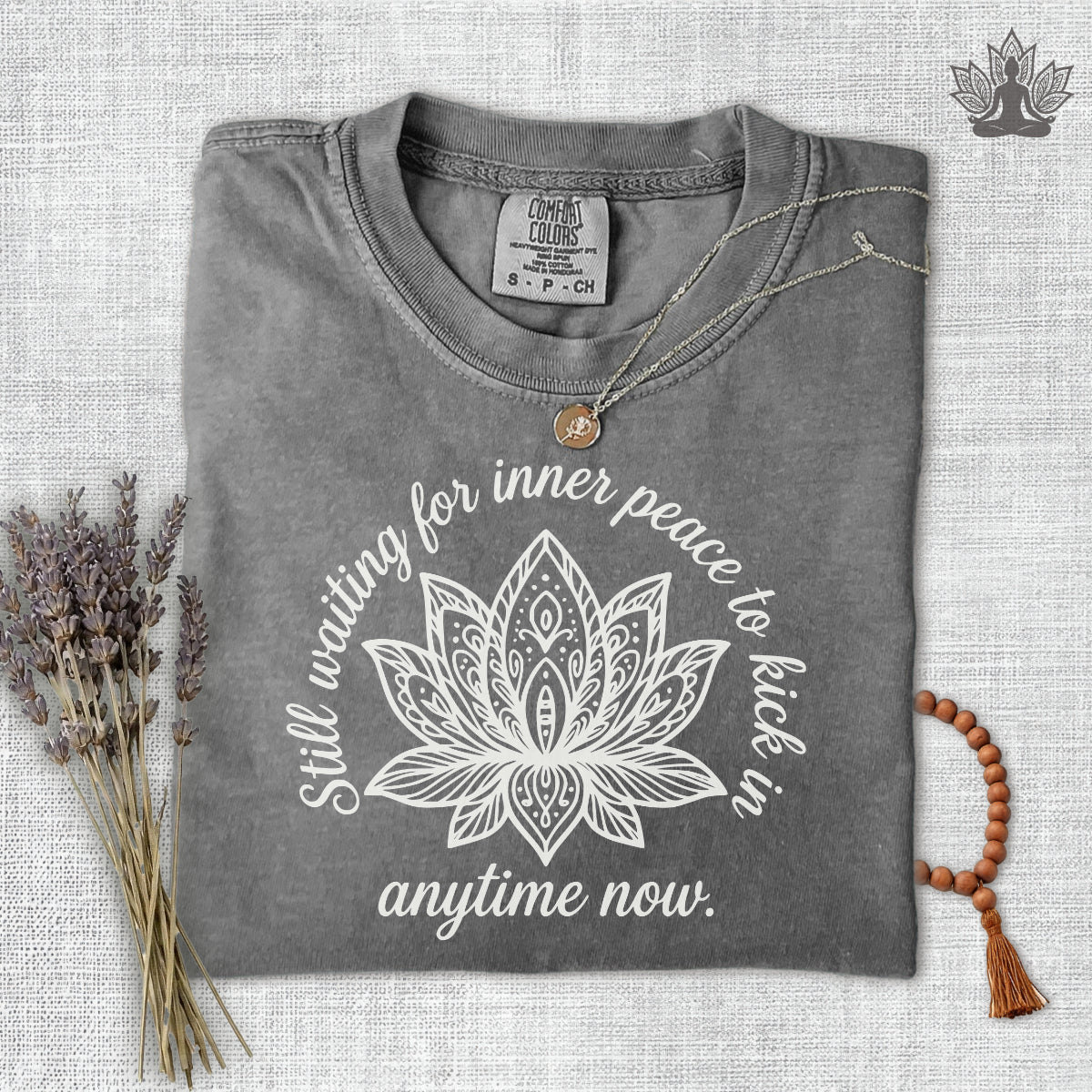 Waiting For Inner Peace Comfort Colors Tee