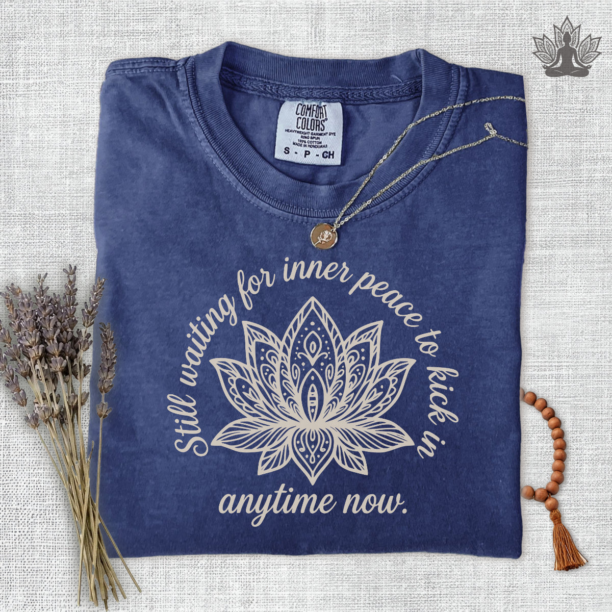Waiting For Inner Peace Comfort Colors Tee