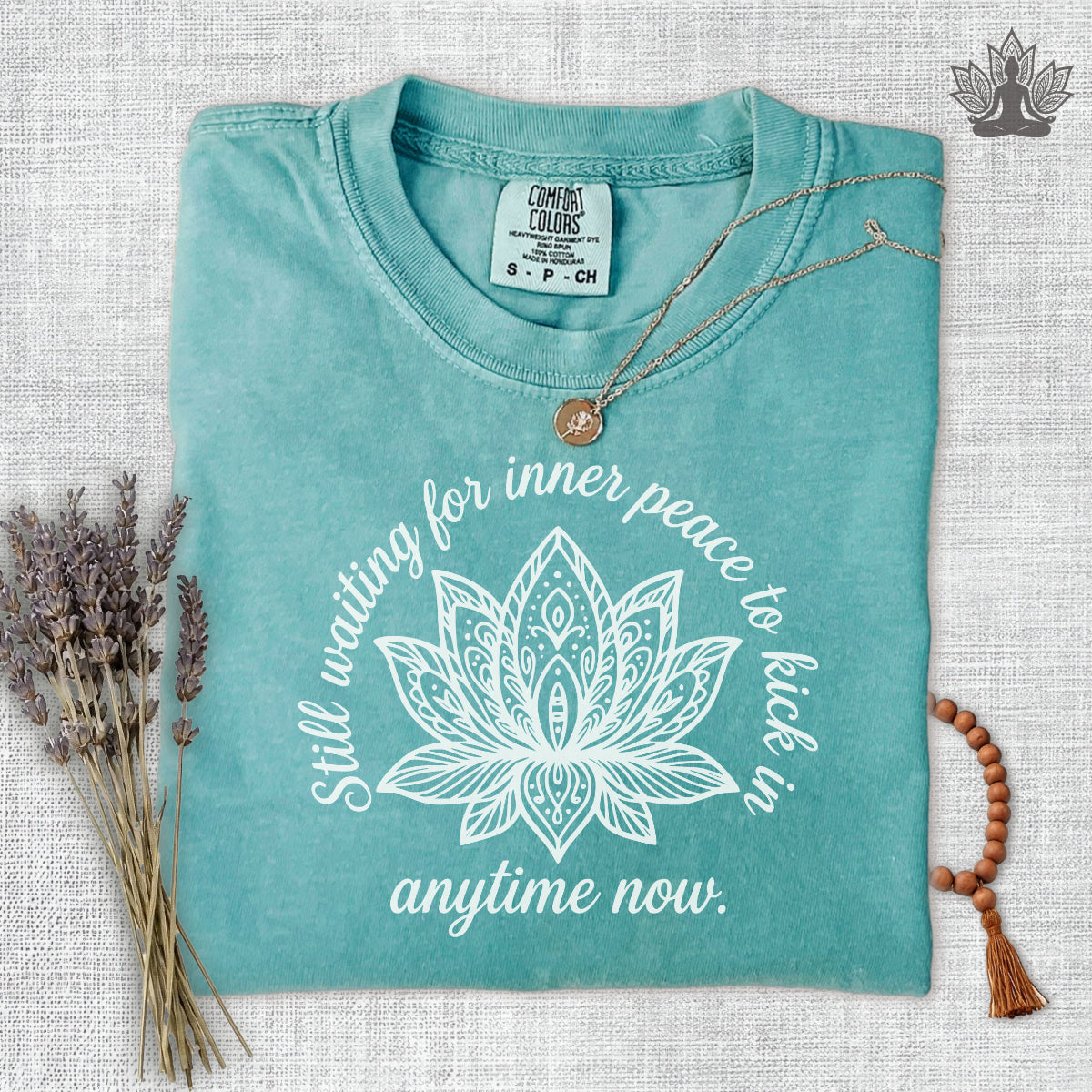 Waiting For Inner Peace Comfort Colors Tee
