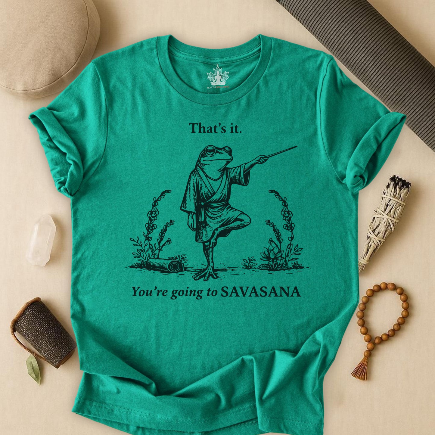That's It, You're Going To Savasana Tee