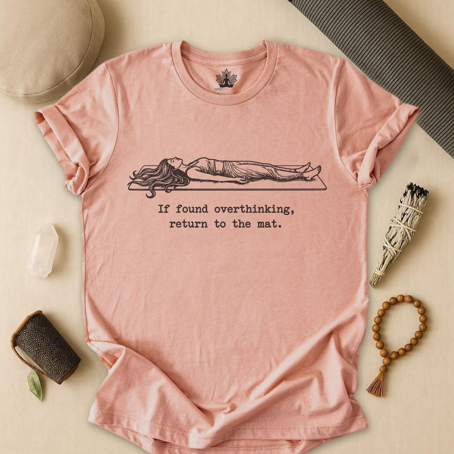 If Found Overthinking, Return To The Mat Tee
