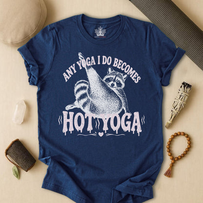 Any Yoga Is Do Becomes Hot Yoga Tee