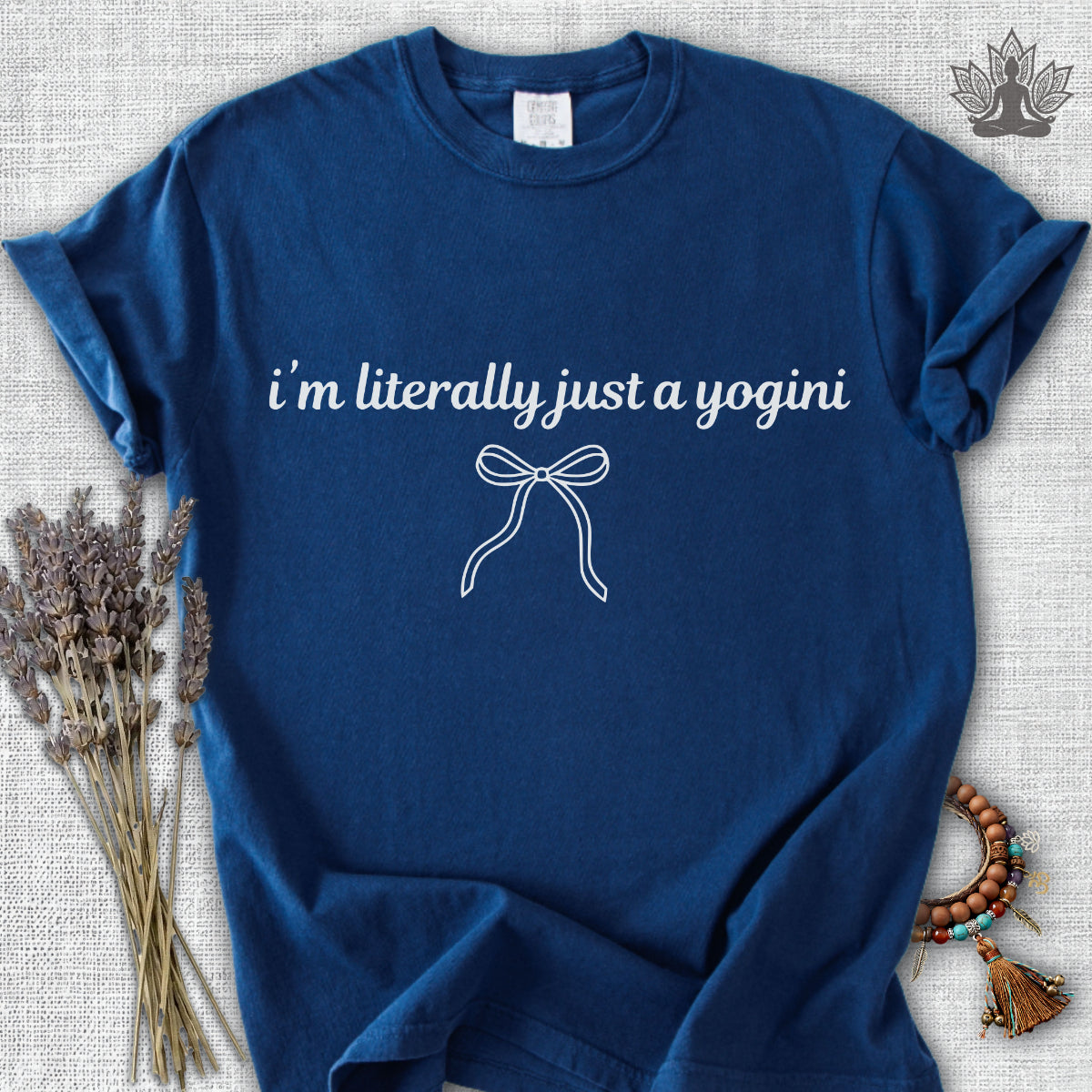 Literally Just A Yogini Comfort Colors® Tee