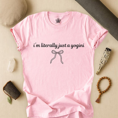 Literally Just A Yogini Tee