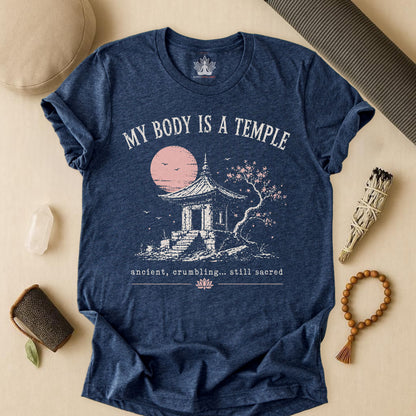 My Body Is A Temple: Ancient, Crambling, Still Sacred Tee