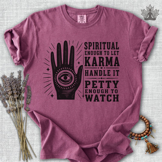 Let Karma Handle It Comfort Colors® Tee
