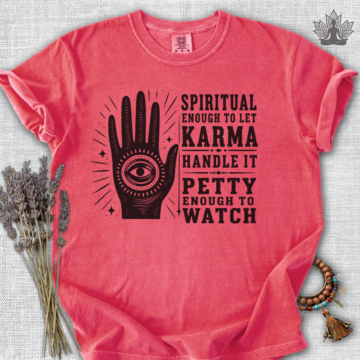 Let Karma Handle It Comfort Colors® Tee