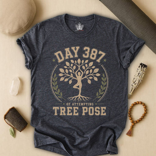 Day 387 Of Attempting Tree Pose Tee