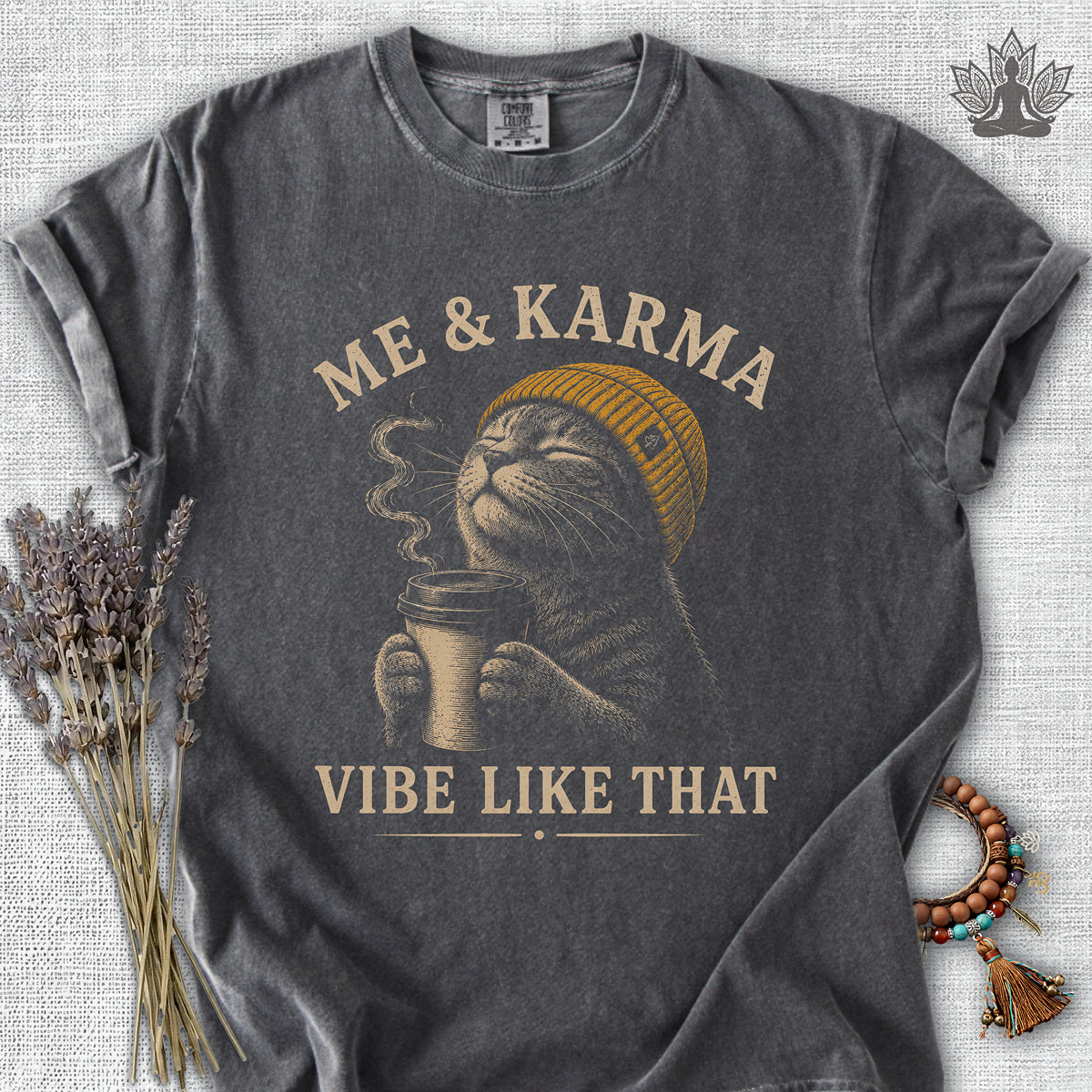 Me & Karma Vibe Like That Cat Comfort Colors® Tee