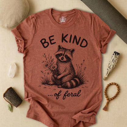 Be Kind Of Feral Tee
