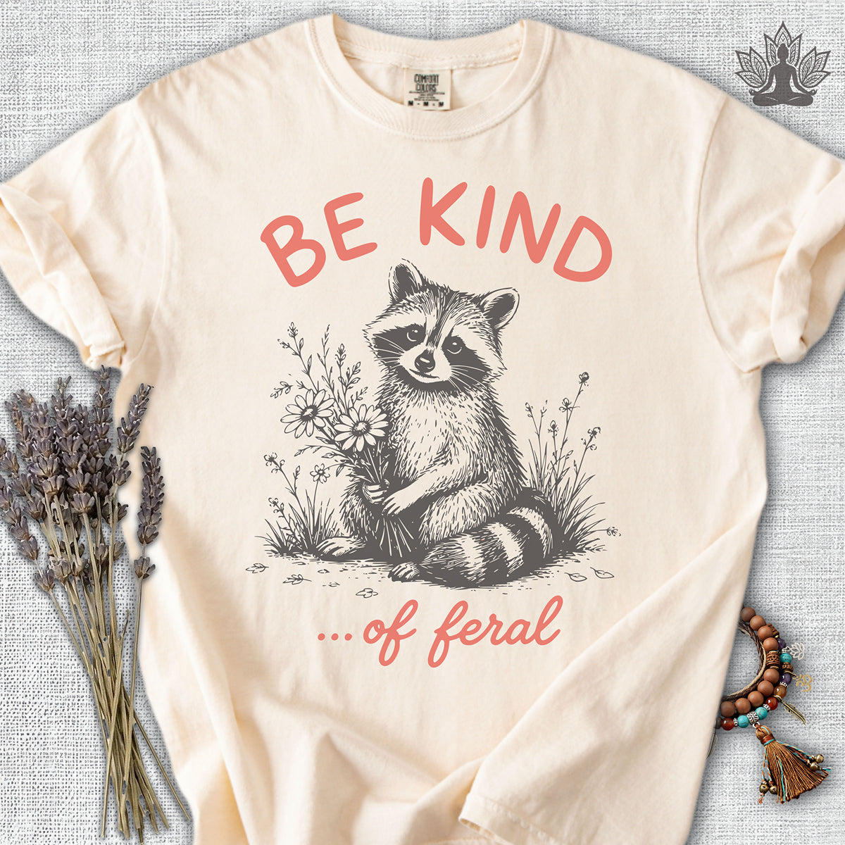 Be Kind Of Feral Comfort Colors® Tee