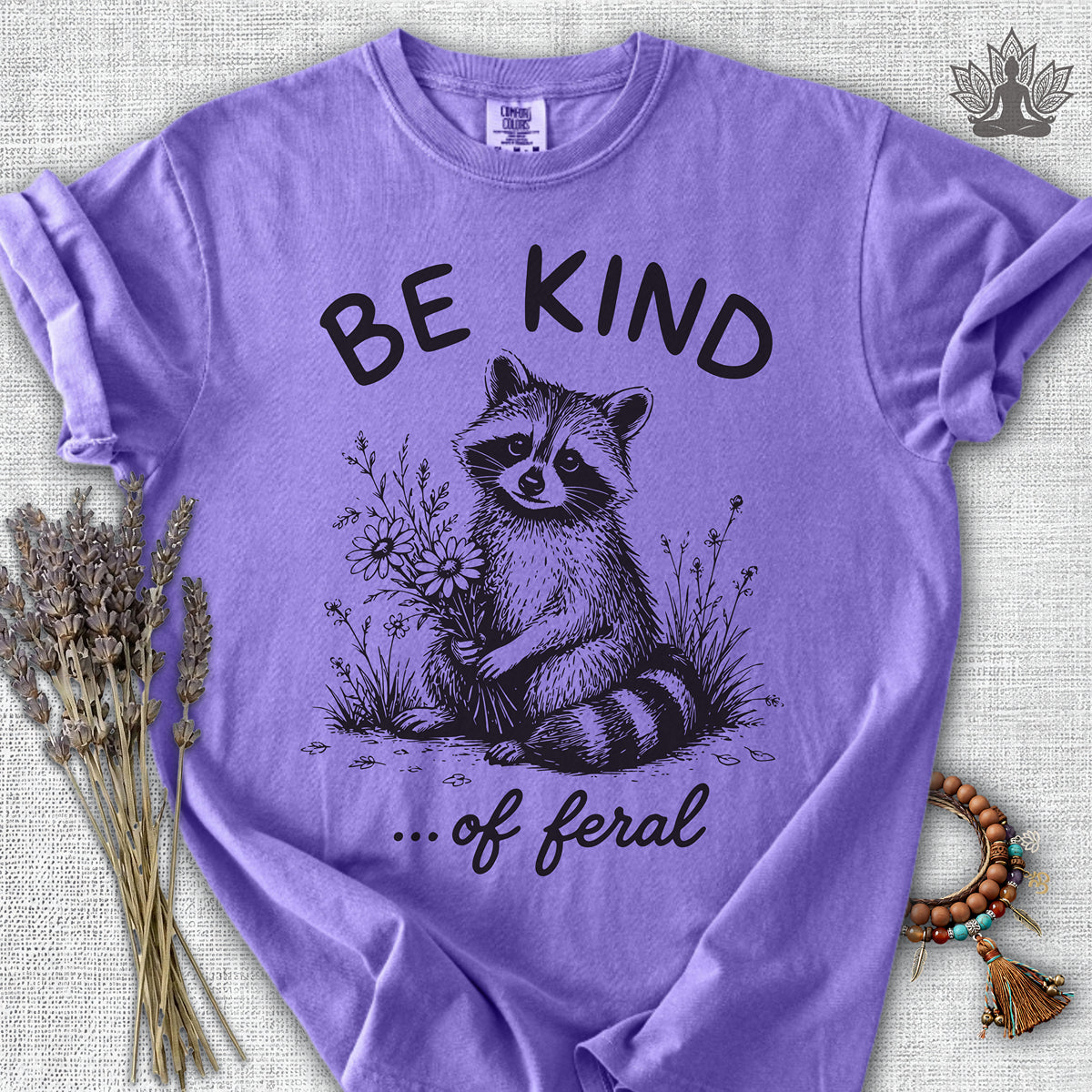 Be Kind Of Feral Comfort Colors® Tee