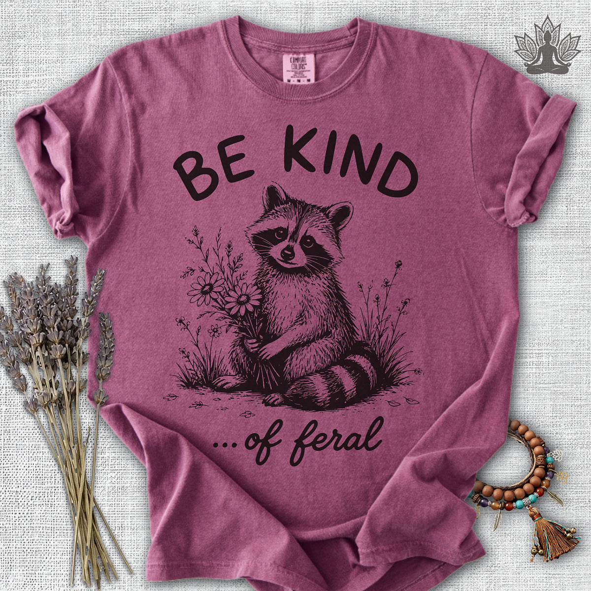 Be Kind Of Feral Comfort Colors® Tee