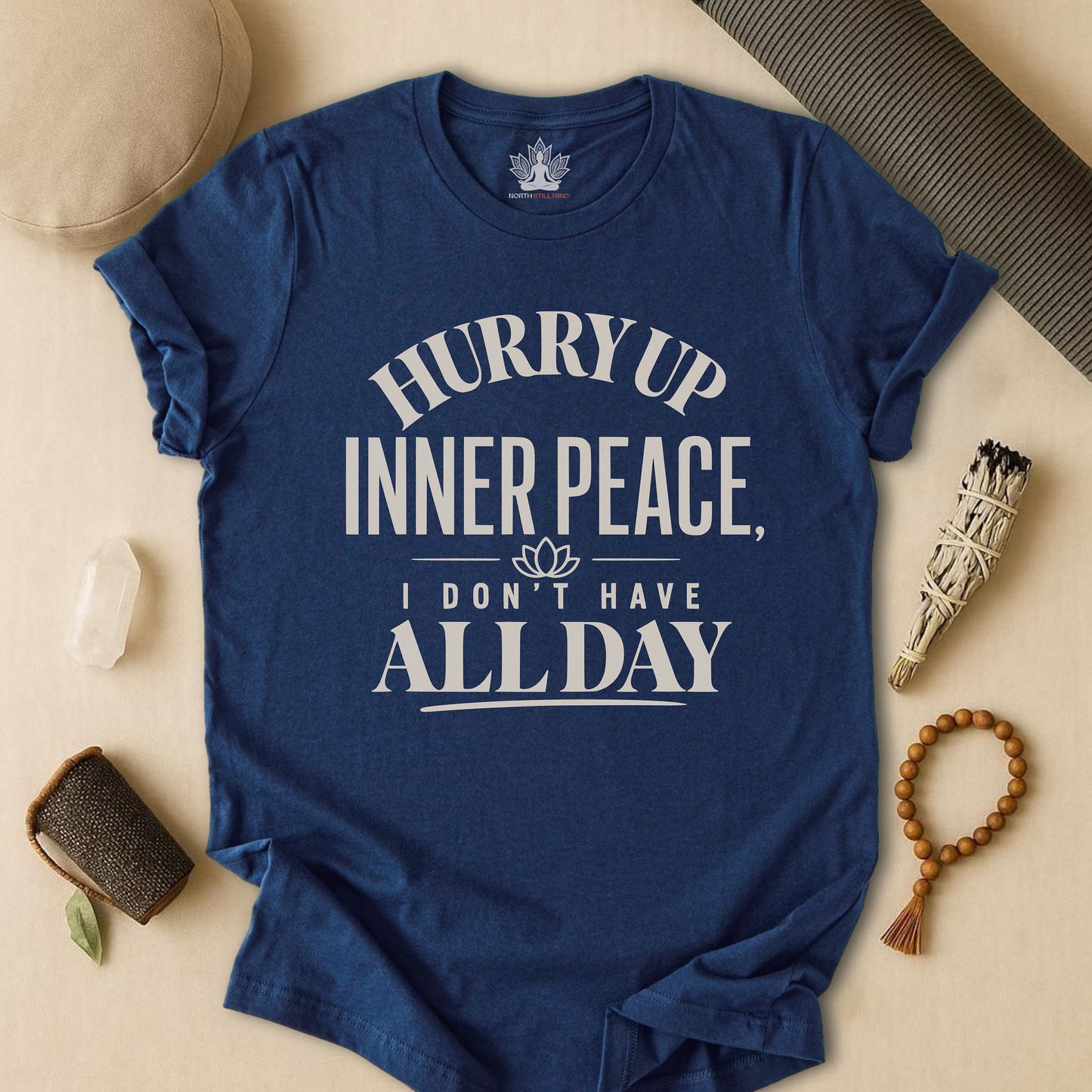 Hurry Up Inner Peace Tee