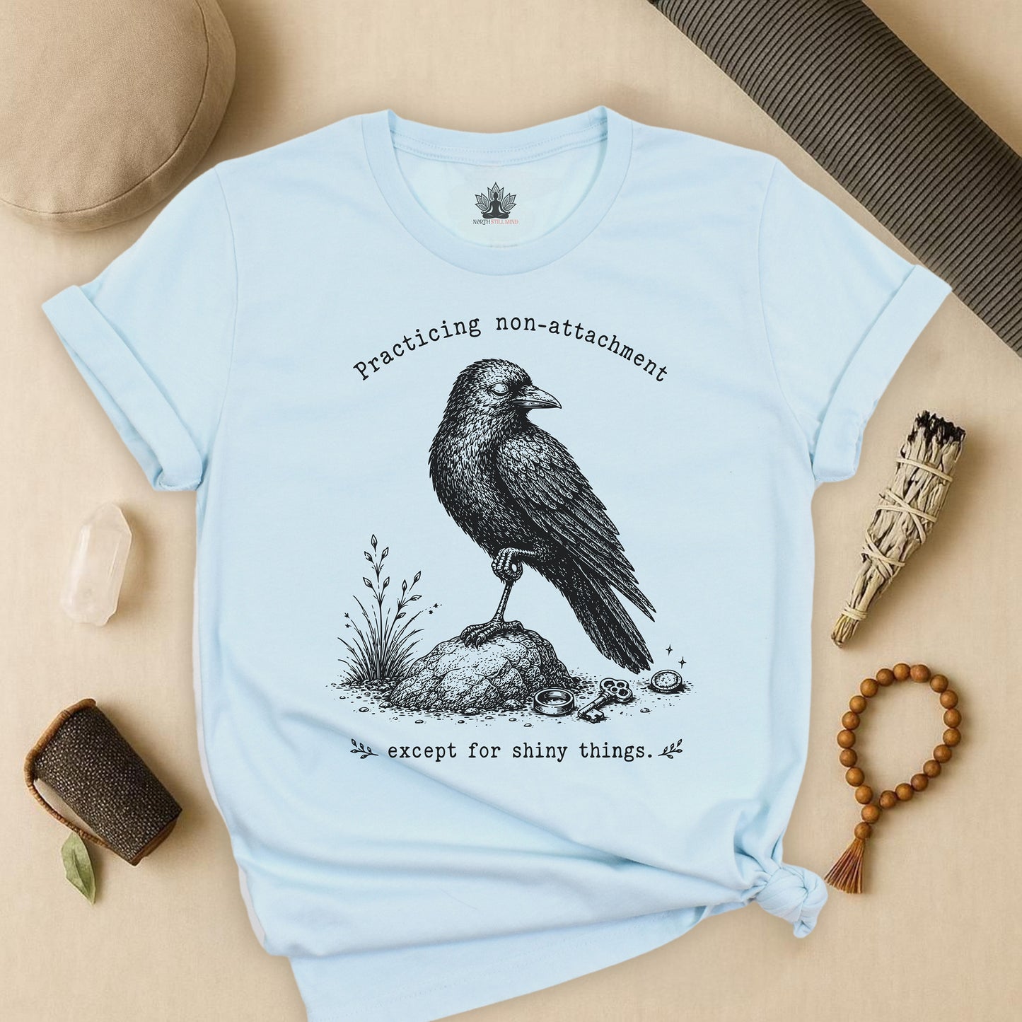 Non-attachment, Except Shiny Things Crow Tee