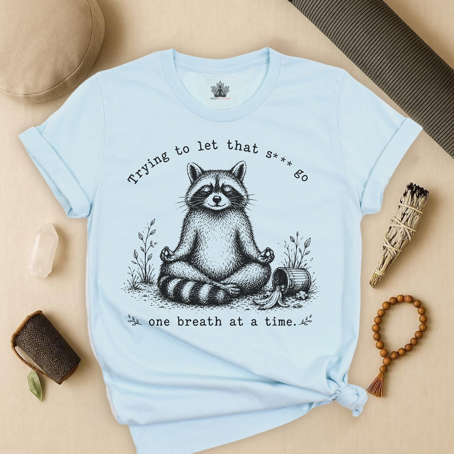 Trying To Let It Go Raccoon Tee