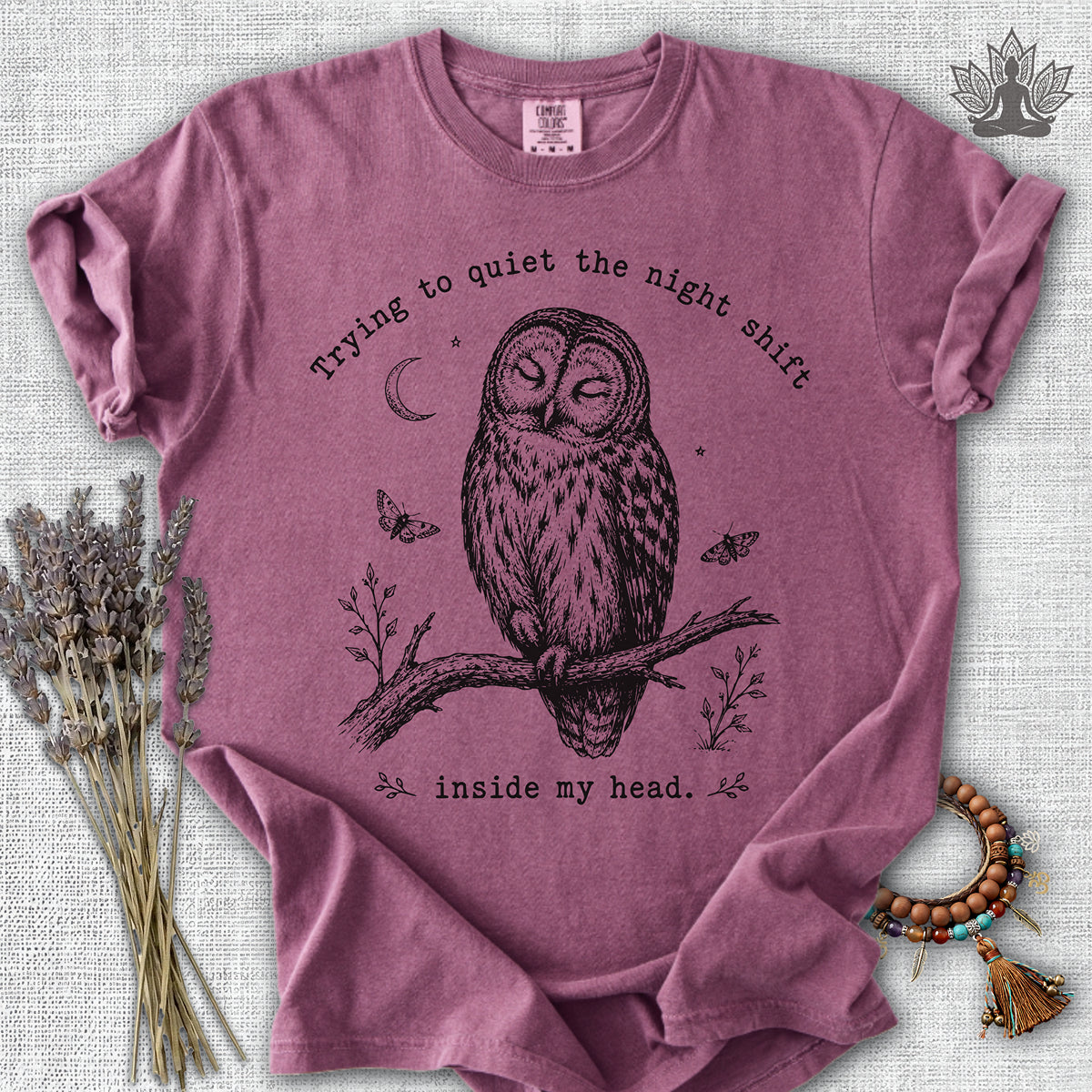 Trying To Quiet The Night Shift Owl Comfort Colors® Tee