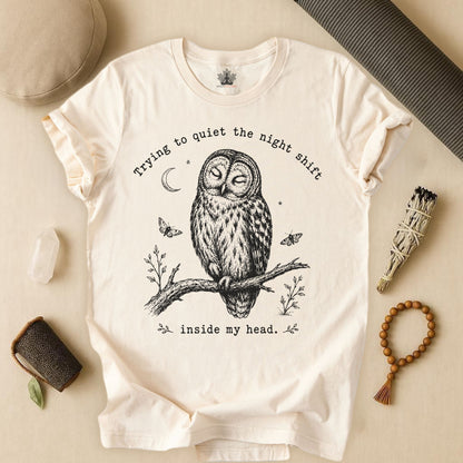 Trying To Quiet The Night Shift Owl Tee