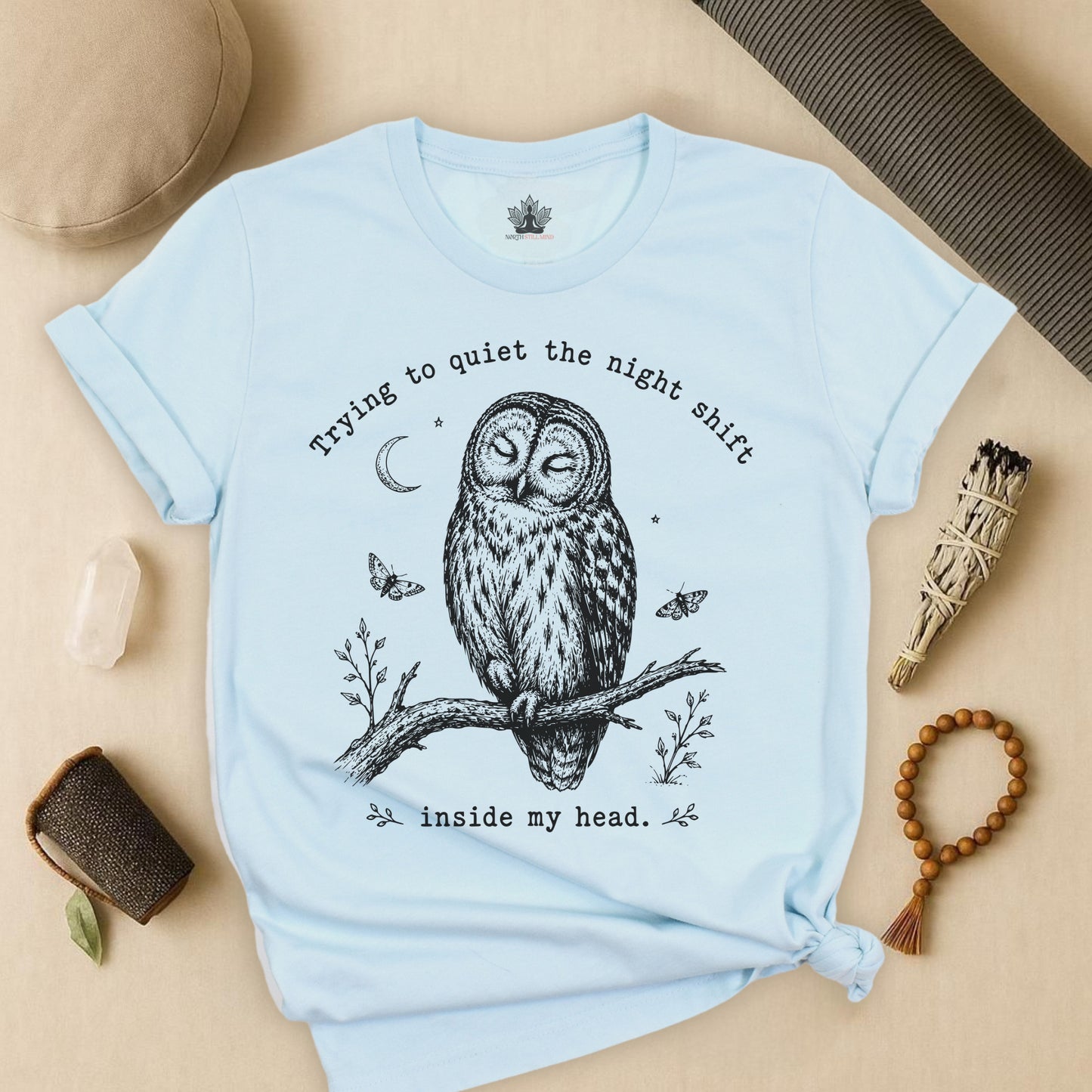Trying To Quiet The Night Shift Owl Tee