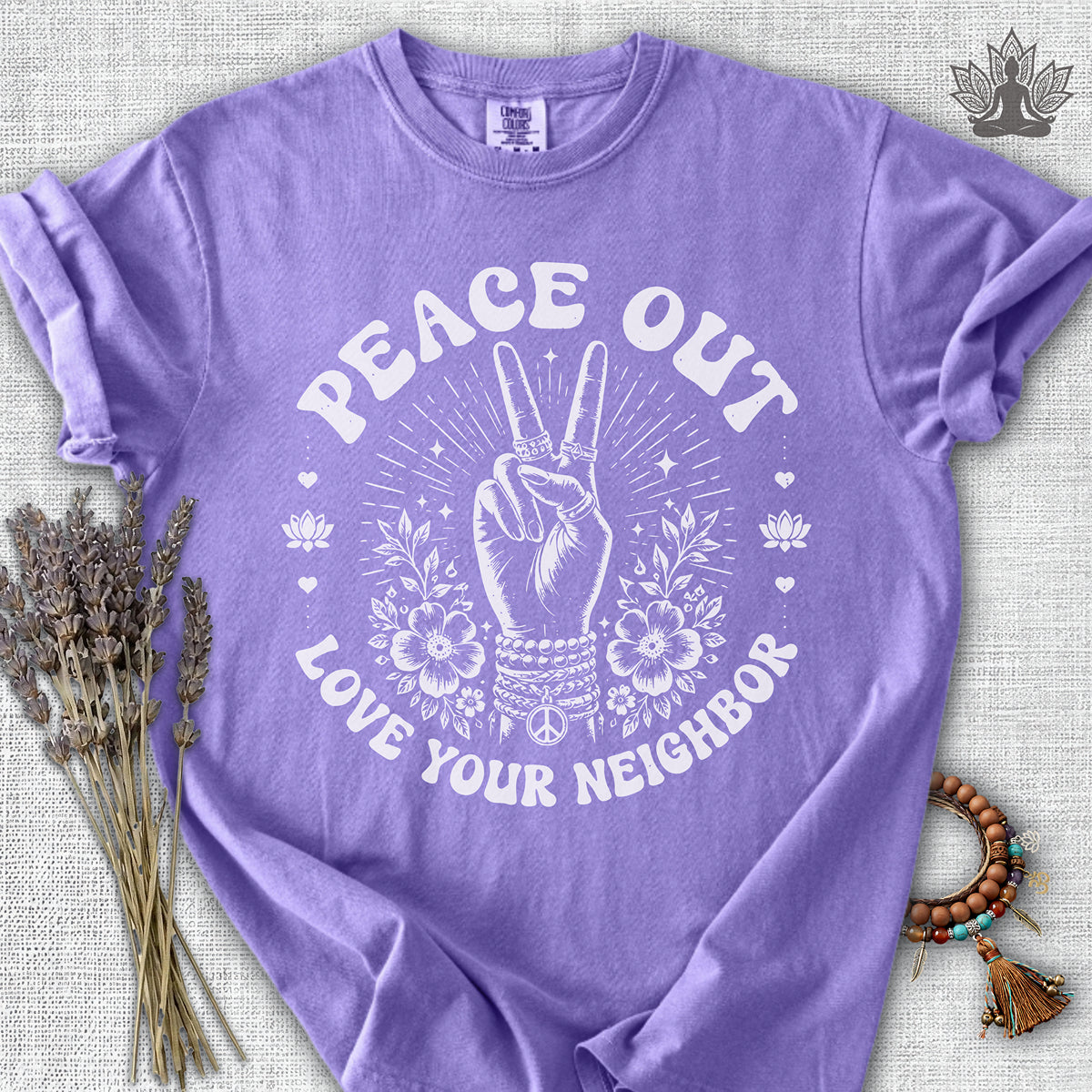 Peace Out, Love Your Neighbor Comfort Colors® Tee