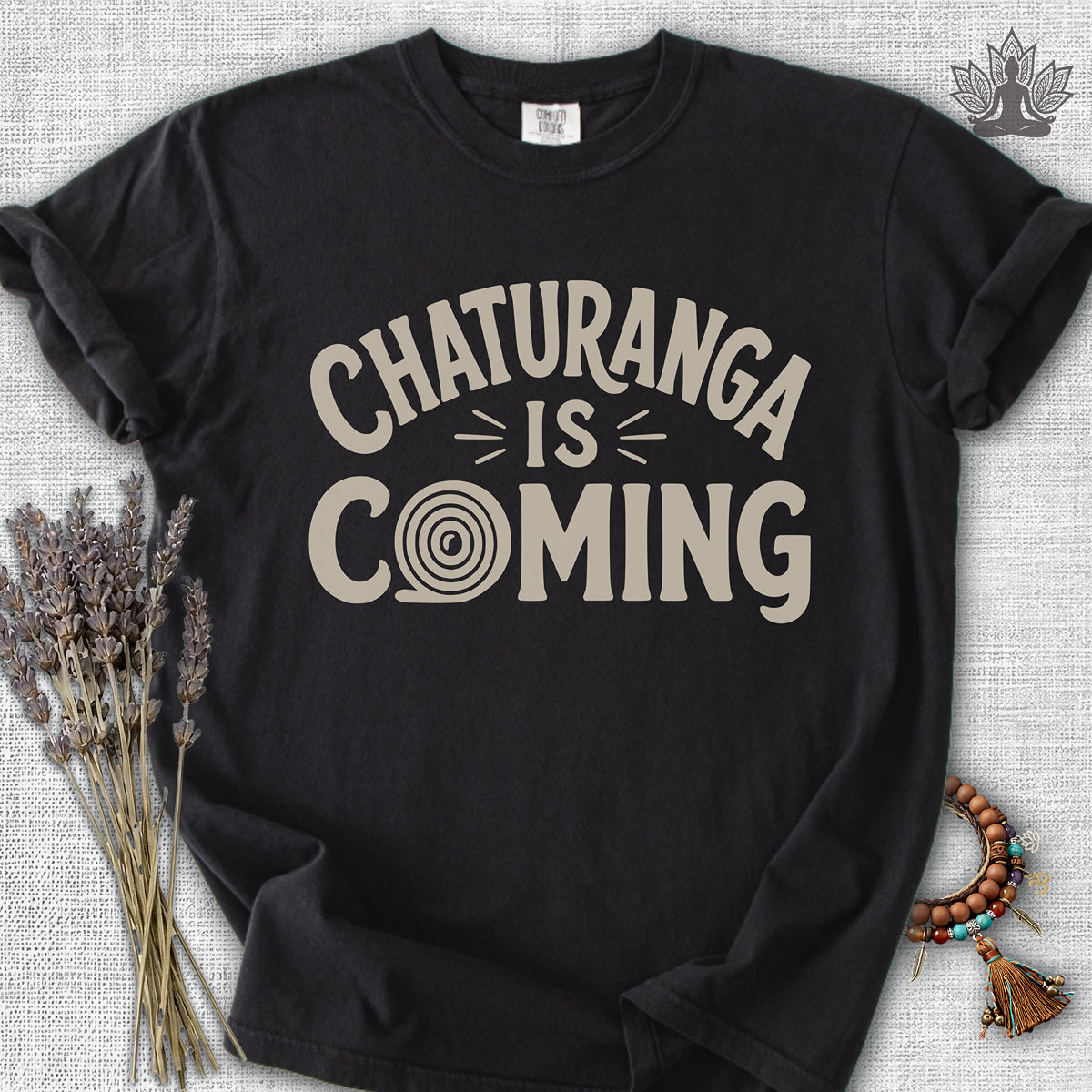 Chaturanga Is Coming Comfort Colors® Tee