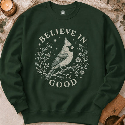 Believe In Good Cardinal Bird Sweatshirt