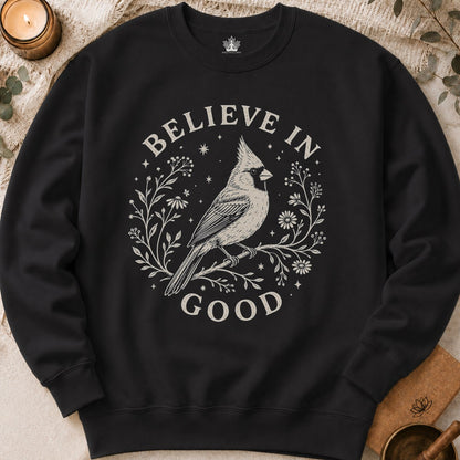 Believe In Good Cardinal Bird Sweatshirt