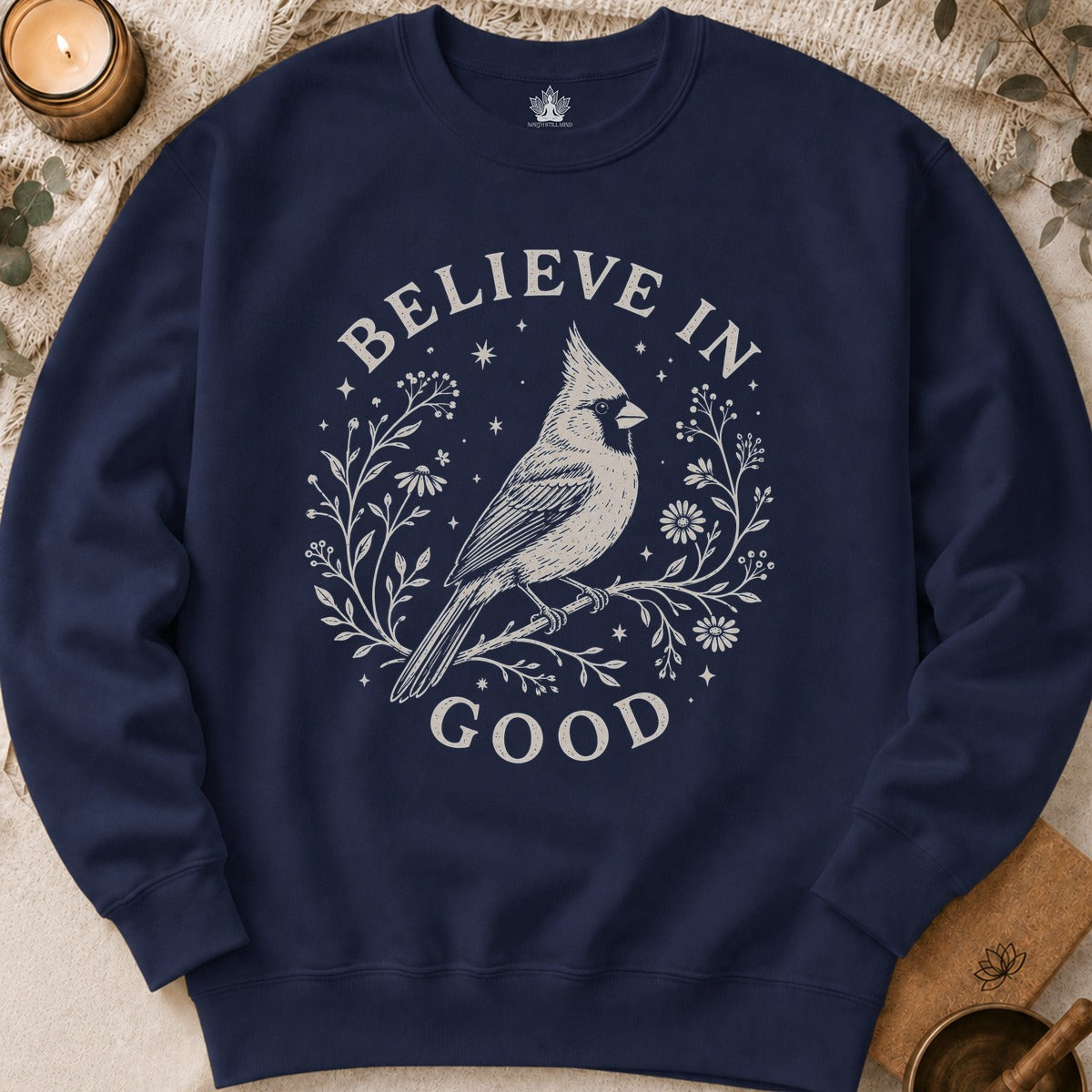 Believe In Good Cardinal Bird Sweatshirt