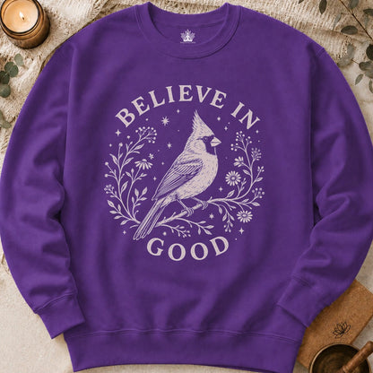 Believe In Good Cardinal Bird Sweatshirt