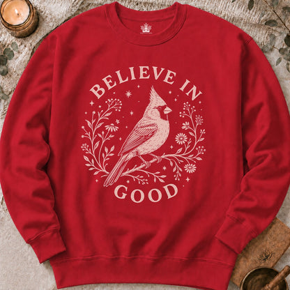 Believe In Good Cardinal Bird Sweatshirt