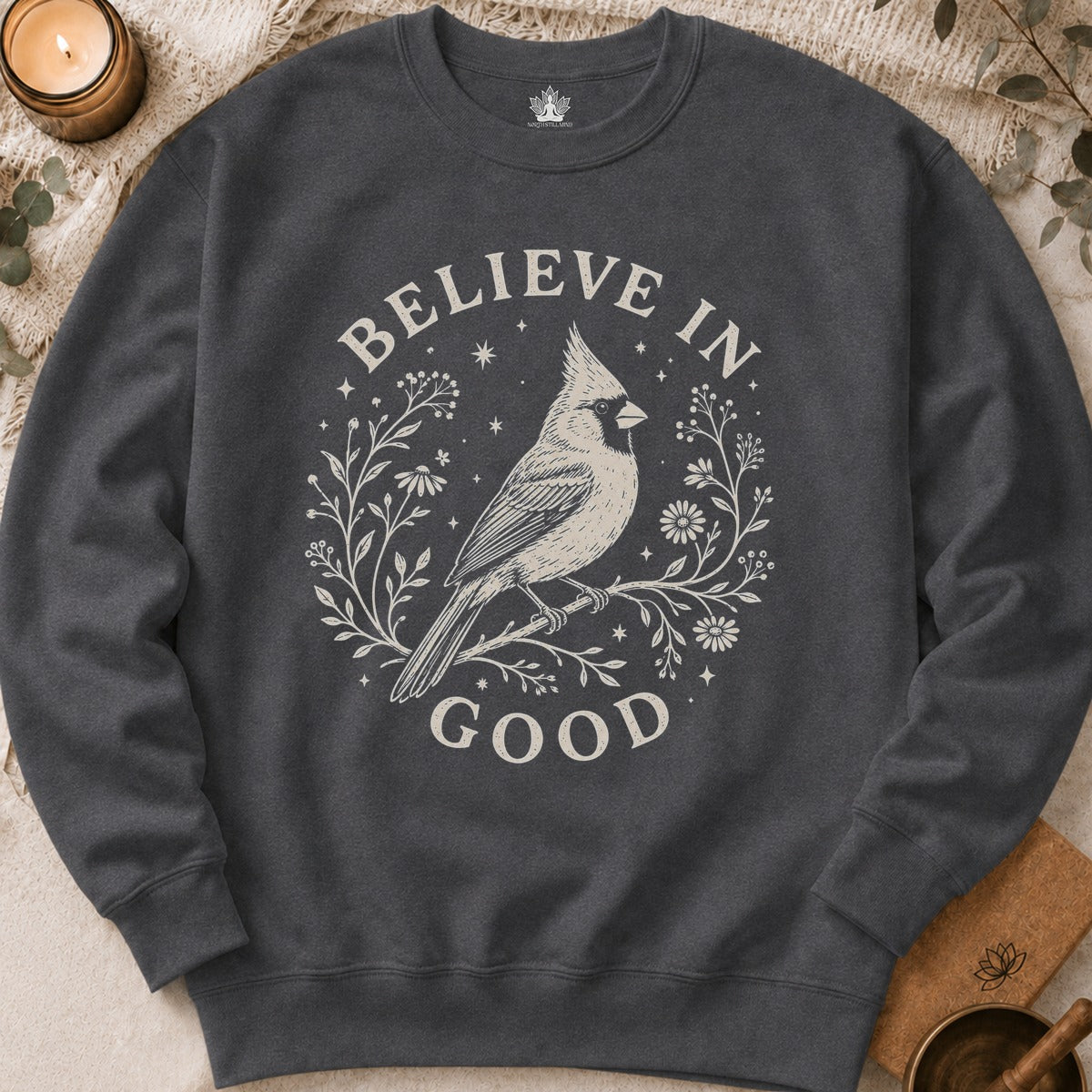 Believe In Good Cardinal Bird Sweatshirt