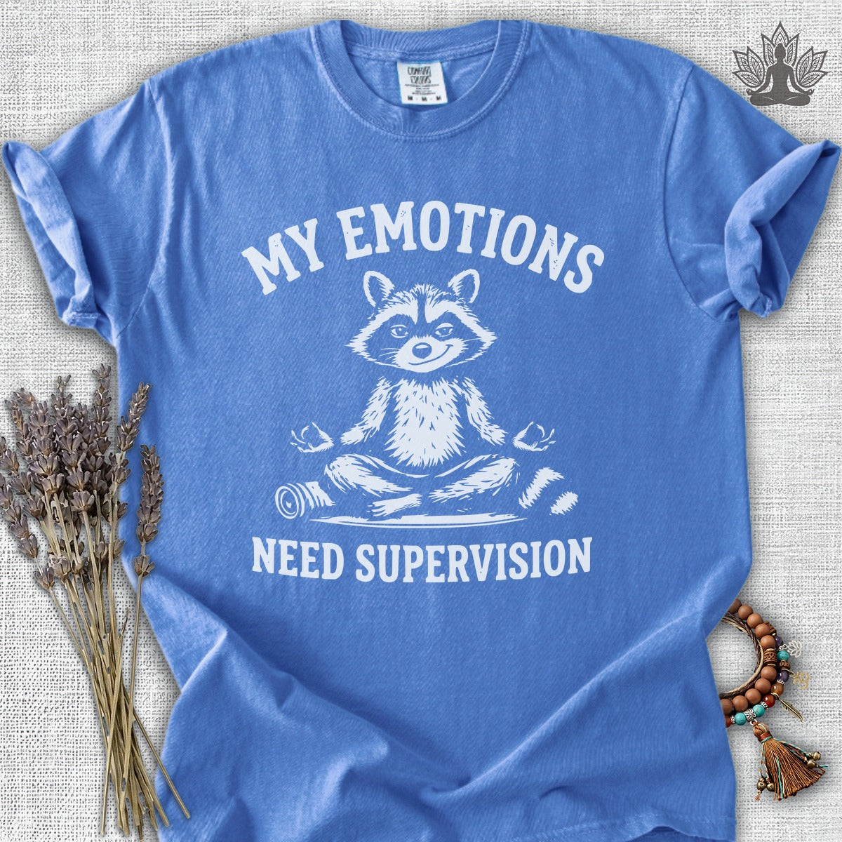 My Emotions Need Supervision Comfort Colors® Tee
