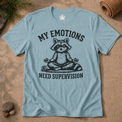 My Emotions Need Supervision Men Tee