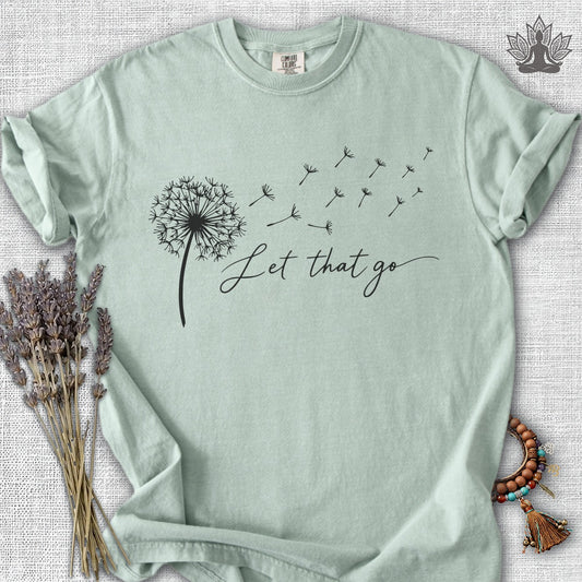 Let That Go Dandelion Comfort Colors® Tee