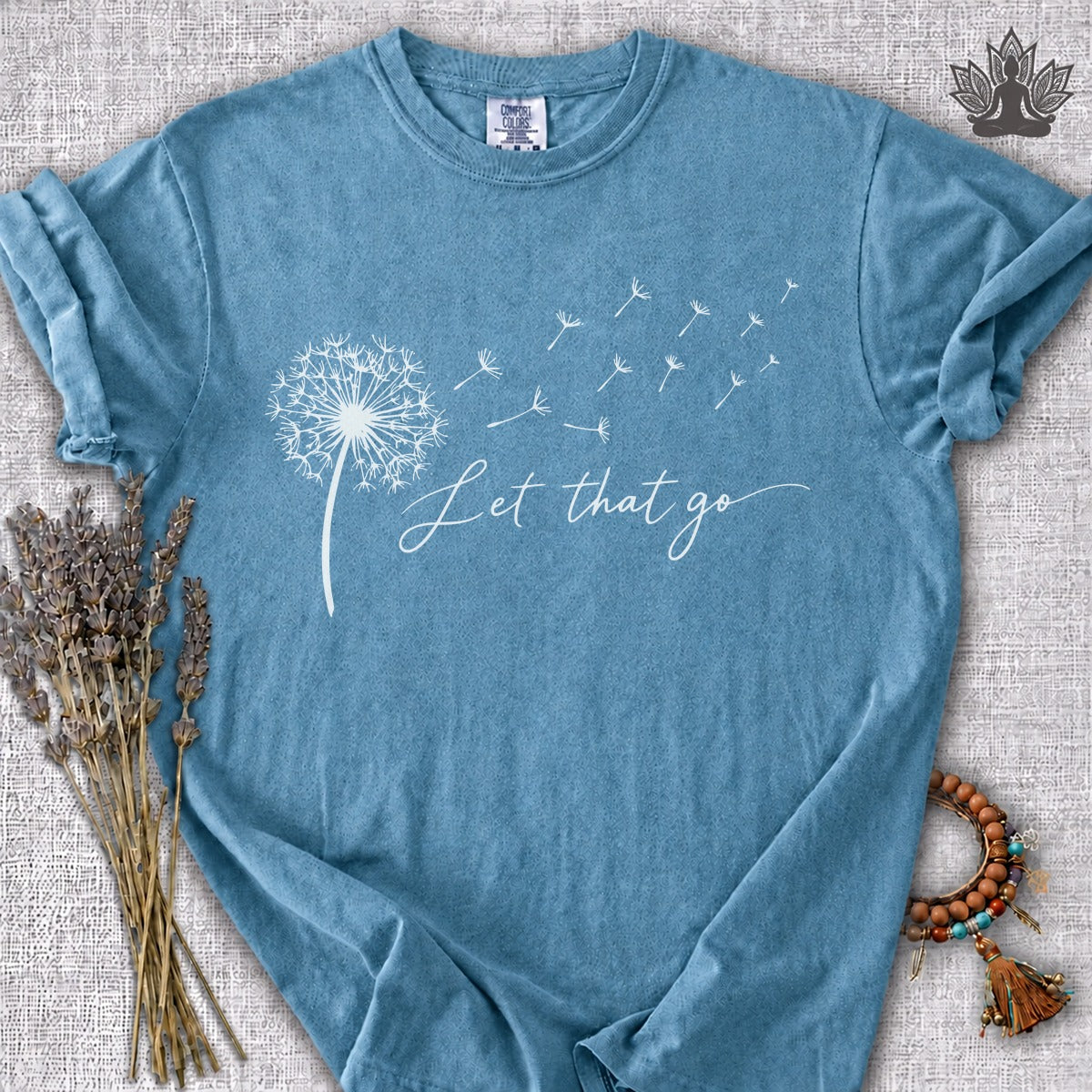 Let That Go Dandelion Comfort Colors® Tee